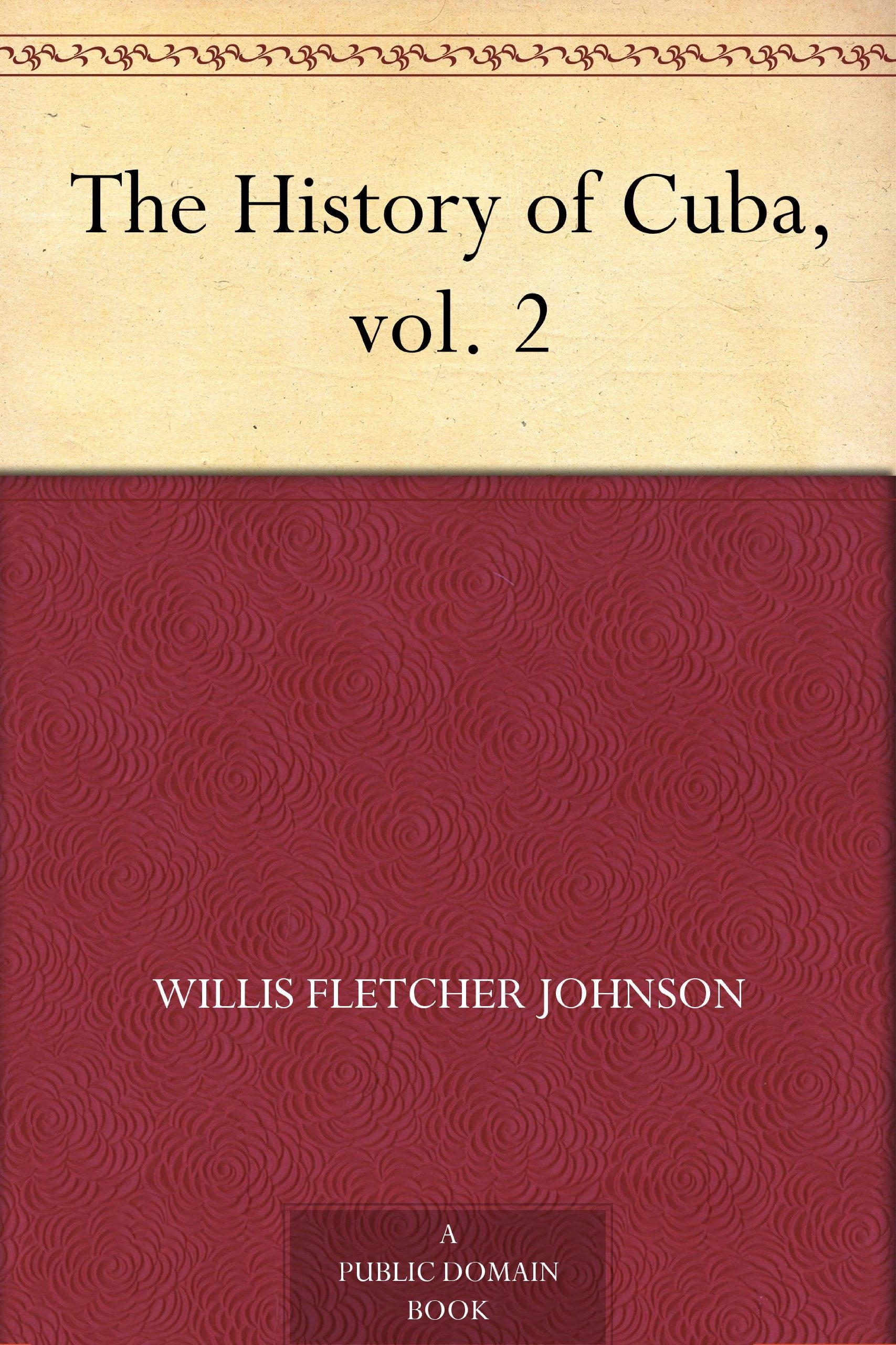 The History of Cuba, vol. 2