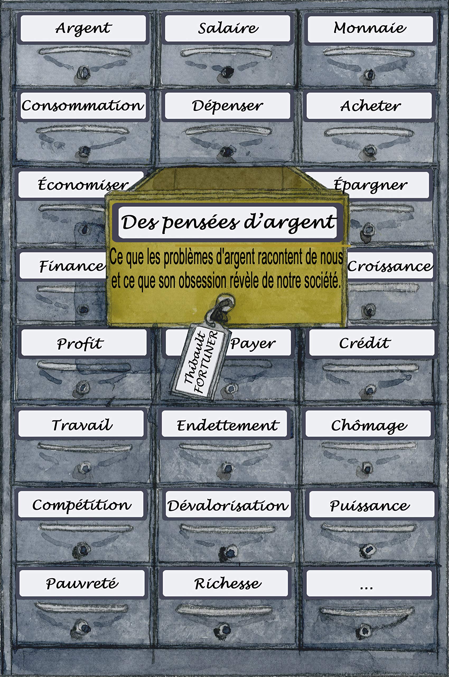Des pensées d'argent: Ce que les problèmes d’argent racontent de nous et ce que son obsession révèle de notre société. (French Edition)