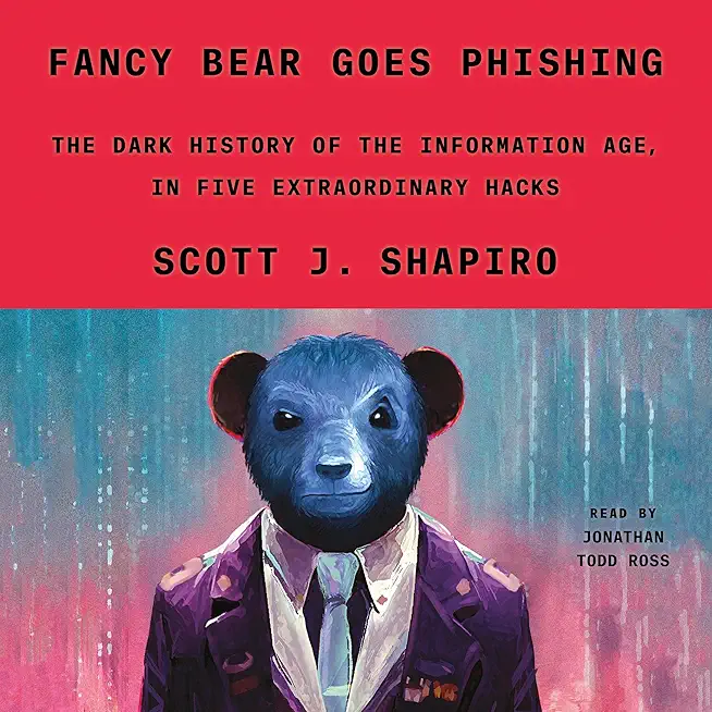 Fancy Bear Goes Phishing: The Dark History of...