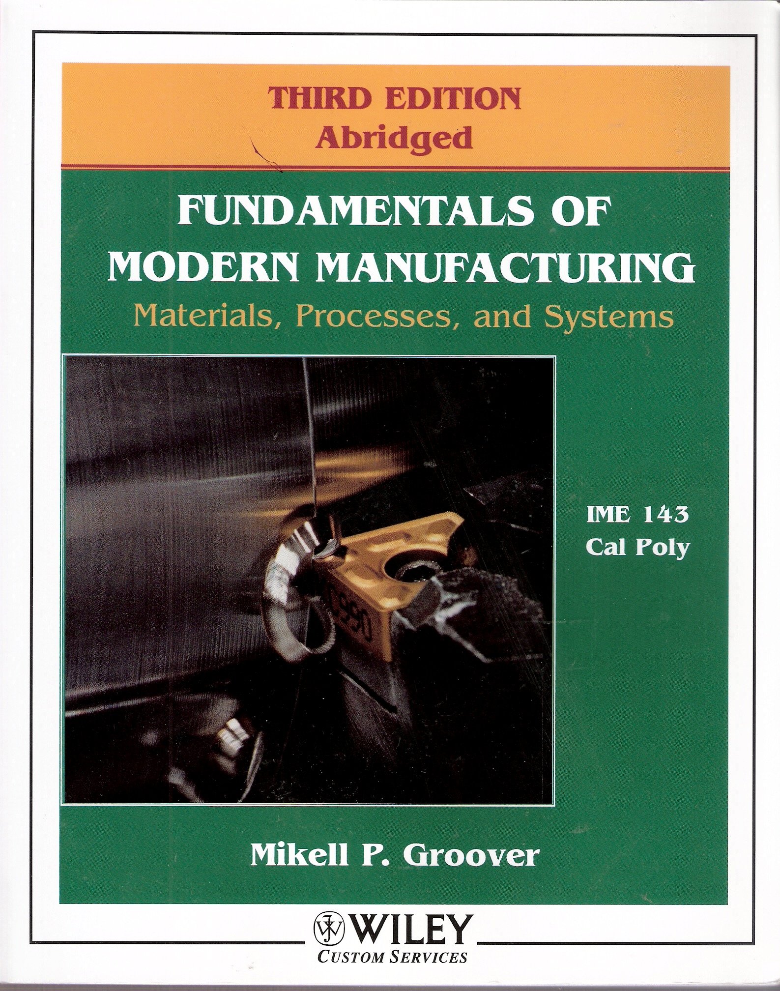 Fundamentals of Modern Manufacturing: Materials, Processes, and Systems