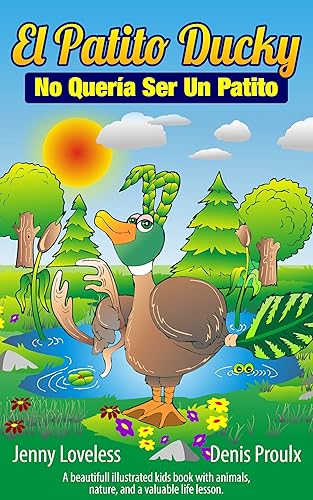 Spanish El Patito Ducky No Quería Ser Un Patito (Spanish Edition) Libros en Español Para Niños- Libros Sobre Animales (Cuentos para Dormir 4-8