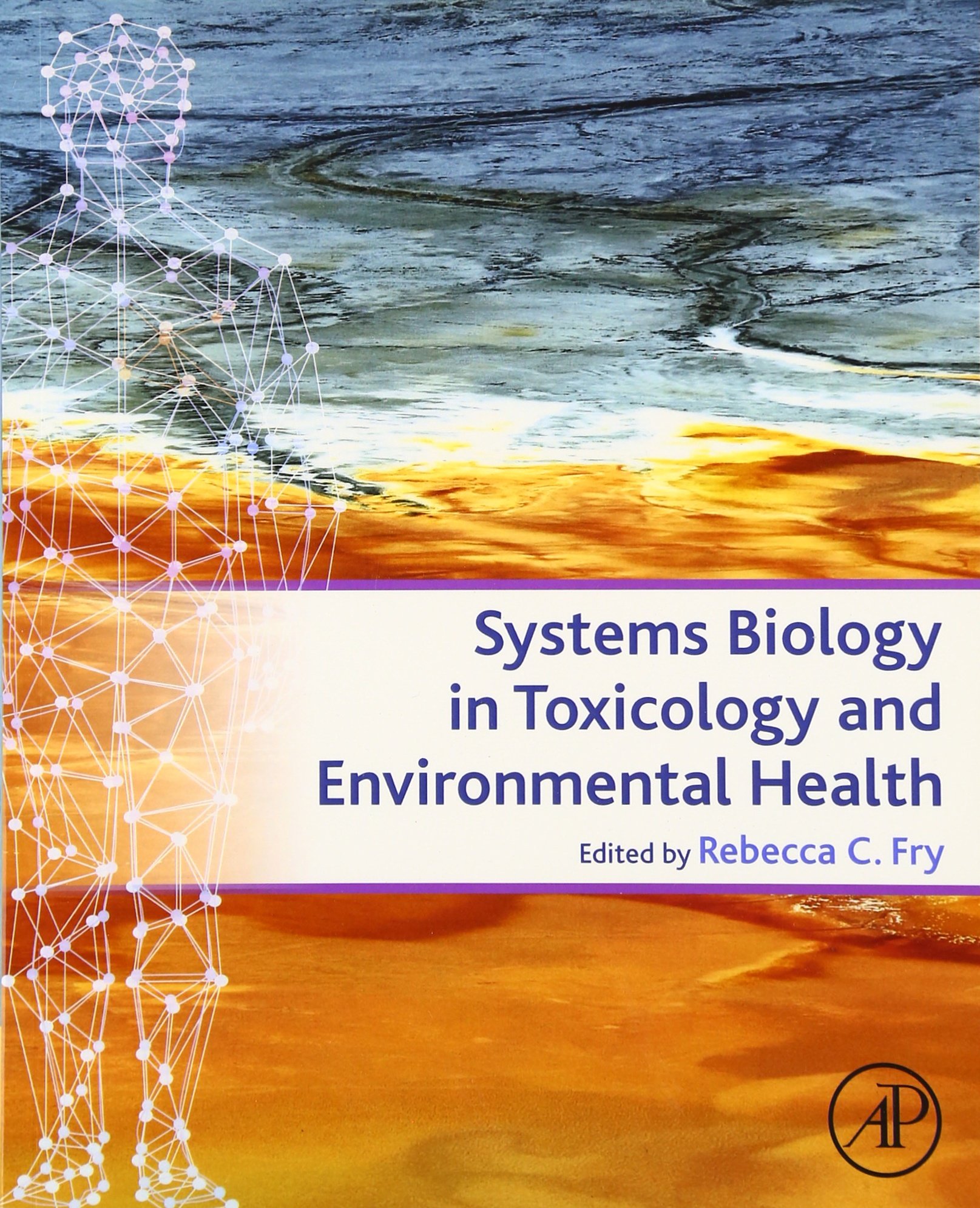 Systems Biology in Toxicology and Environmental Health: From the Genome to the Epigenome