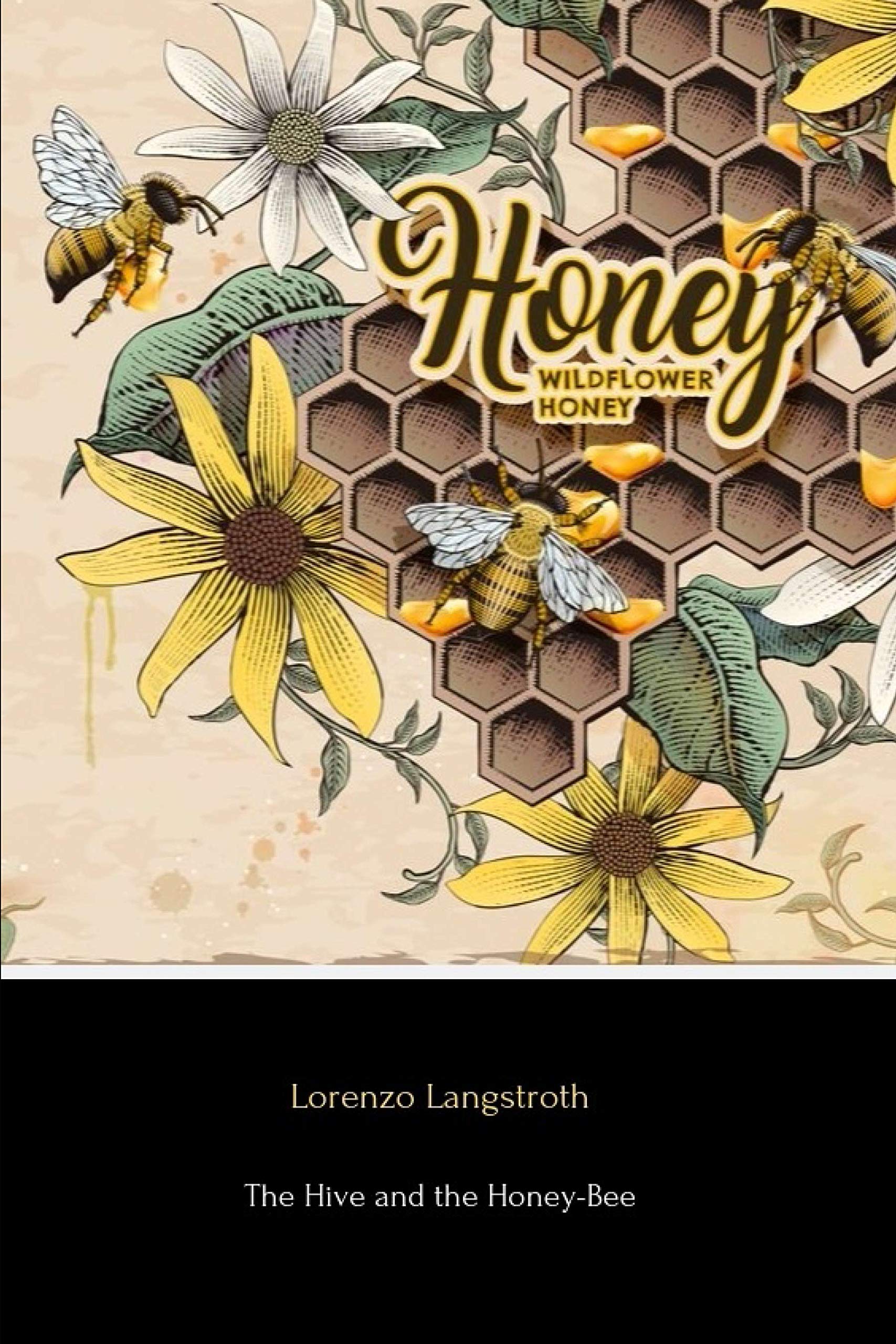 CREATESPACE The Hive and the Honey-Bee