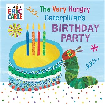 The Very Hungry Caterpillar's Birthday Party Audiobook by Eric Carle episode artwork