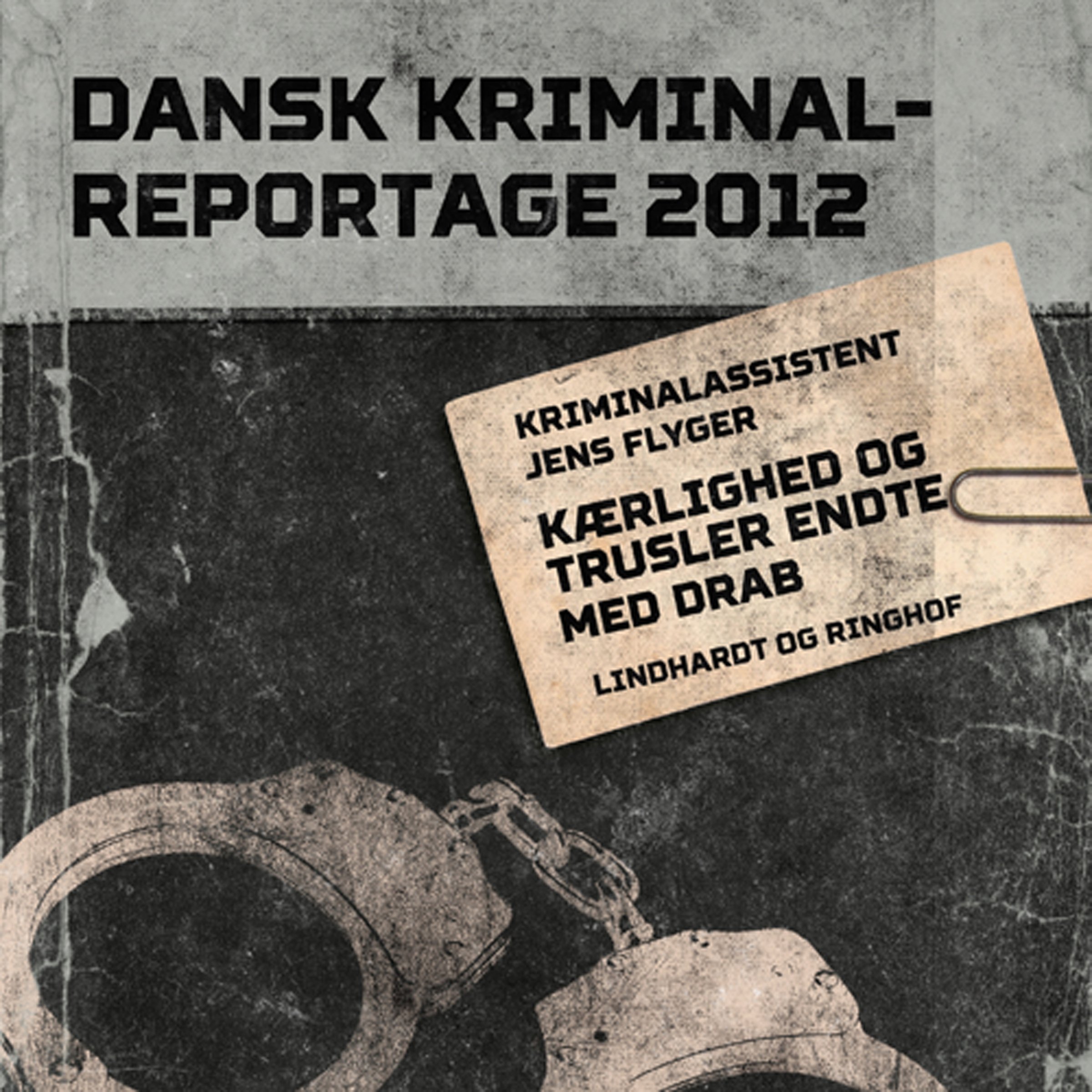 Kærlighed og trusler endte med drab