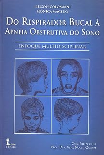 Do Respirador Bucal A Apneia Obstrutiva Do Sono (Em Portuguese do Brasil)