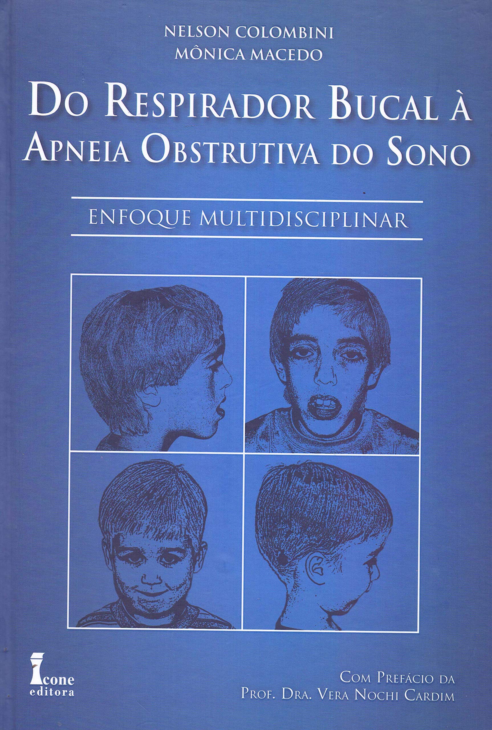 Do Respirador Bucal à Apneia Obstrutiva do Sono. Enfoque Multidisciplinar (+ Encarte Mapa Sãos)