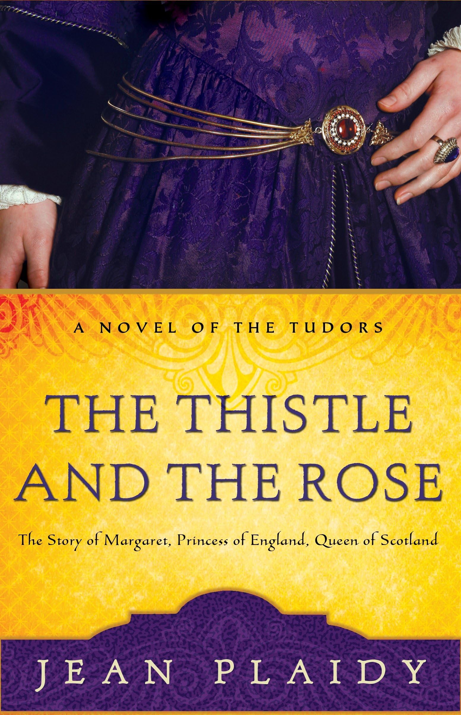 Buy The Thistle and the Rose: The Story of Margaret, Princess of England, Queen of Scotland: 8 (A Novel of the Tudors) — BookShops.in