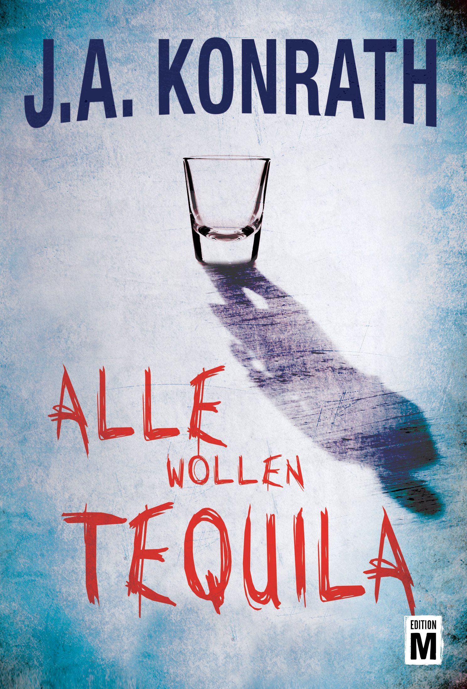 Alle wollen Tequila (Ein Jack-Daniels-Thriller 5)