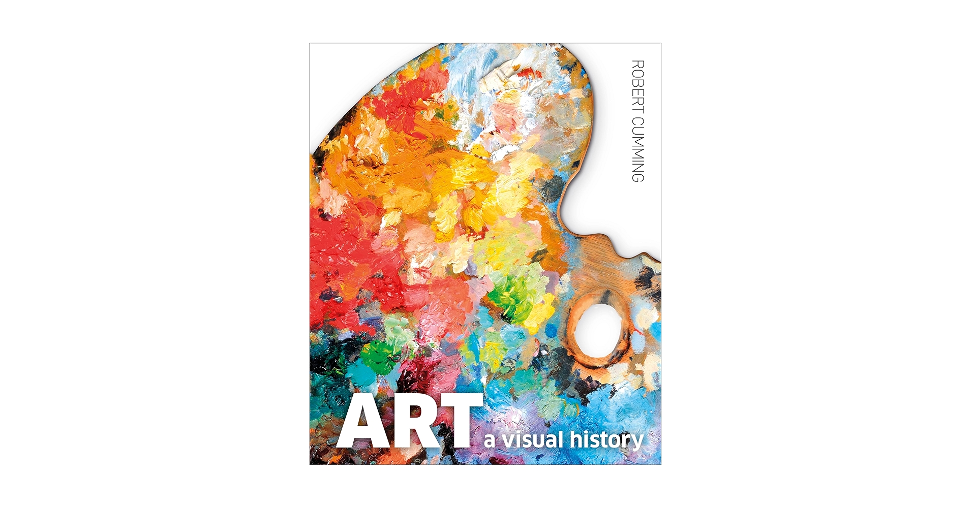 Art: A Visual History／Robert Cumming Art, Second Edition: A Visual History (DK Ultimate Guides