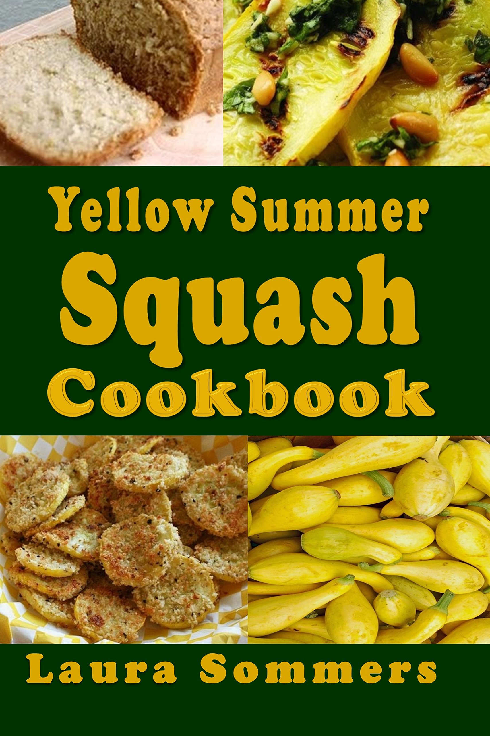 Yellow Summer Squash Cookbook