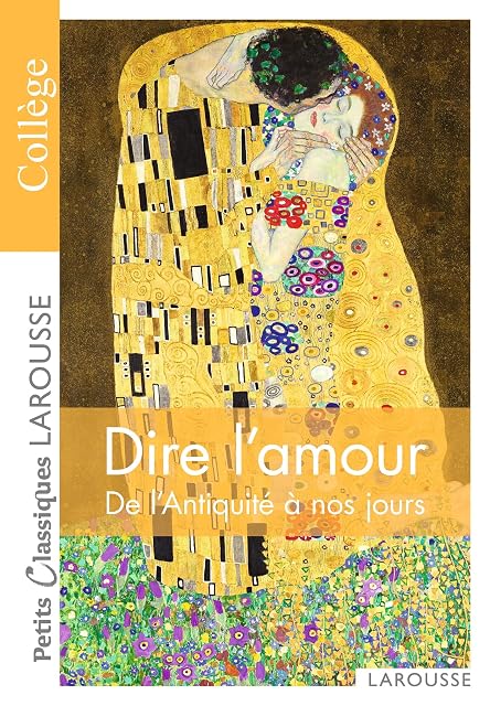 Portada de Dire L Amour : De L Antiquité À nos Jours : Anthologie