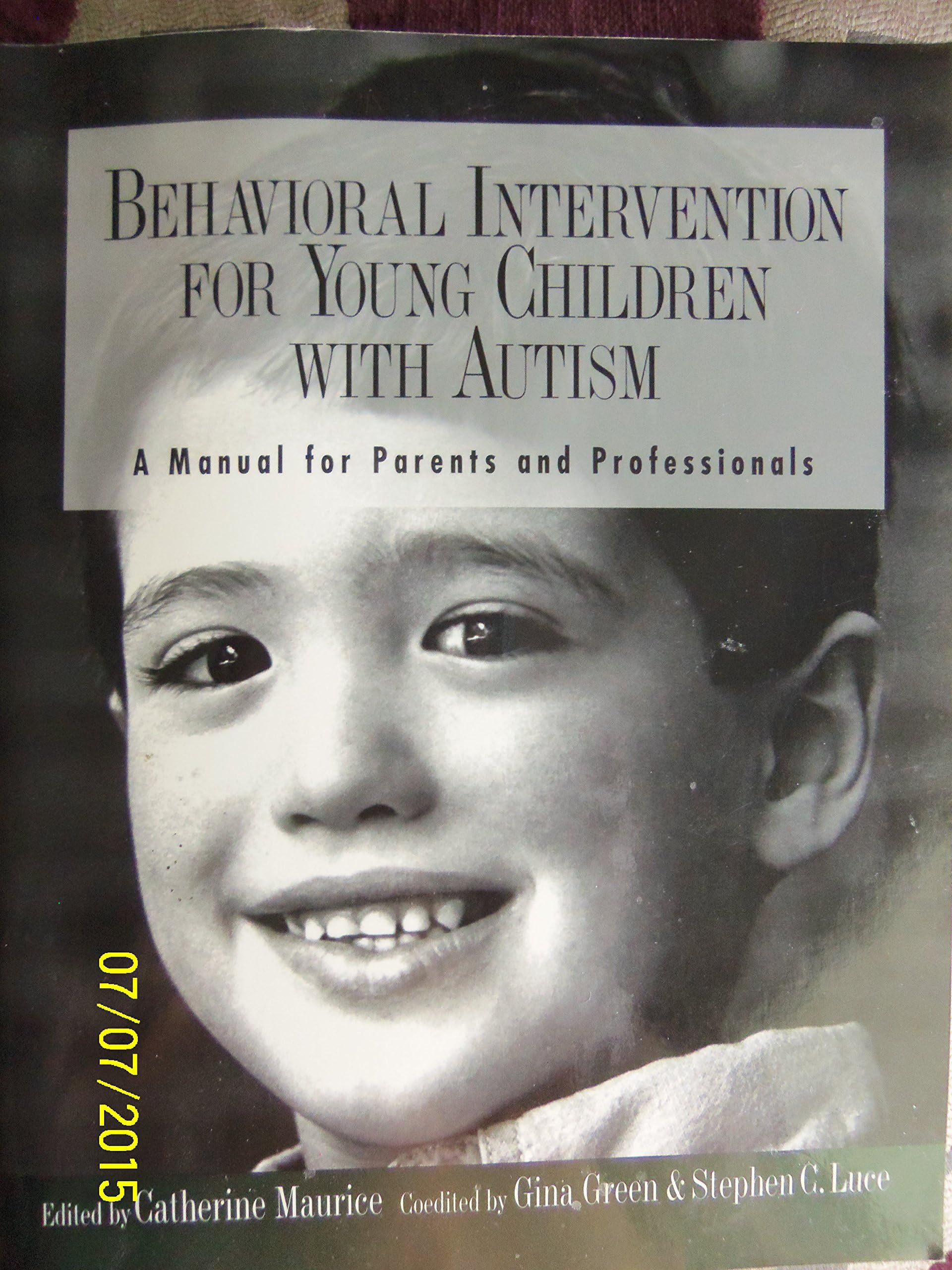 Behavioral Intervention for Young Children With Autism: A Manual for Parents and Professionals