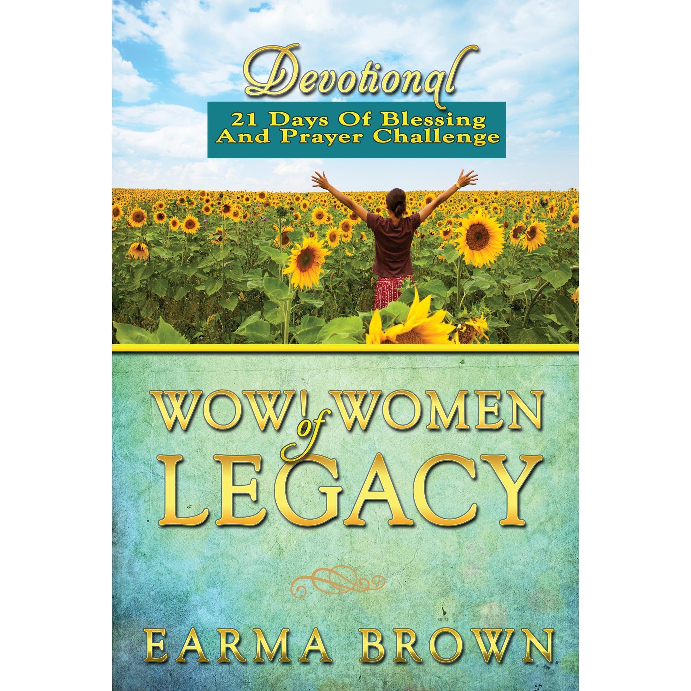 WOW! Women Of Legacy Devotional: 21 Days Of Blessing And Prayer Challenge