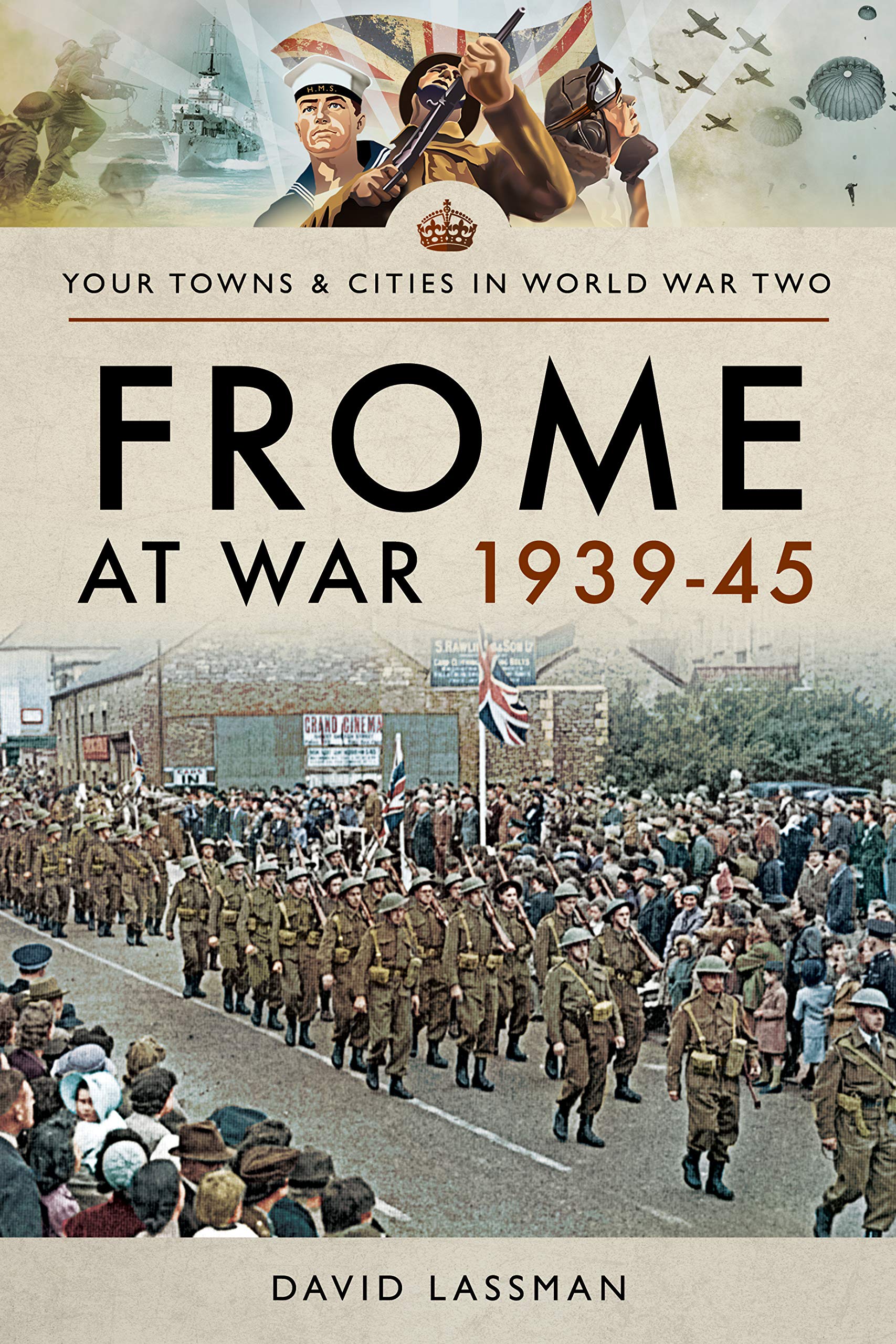 Frome at War 1939-45 (Towns & Cities in World War Two)