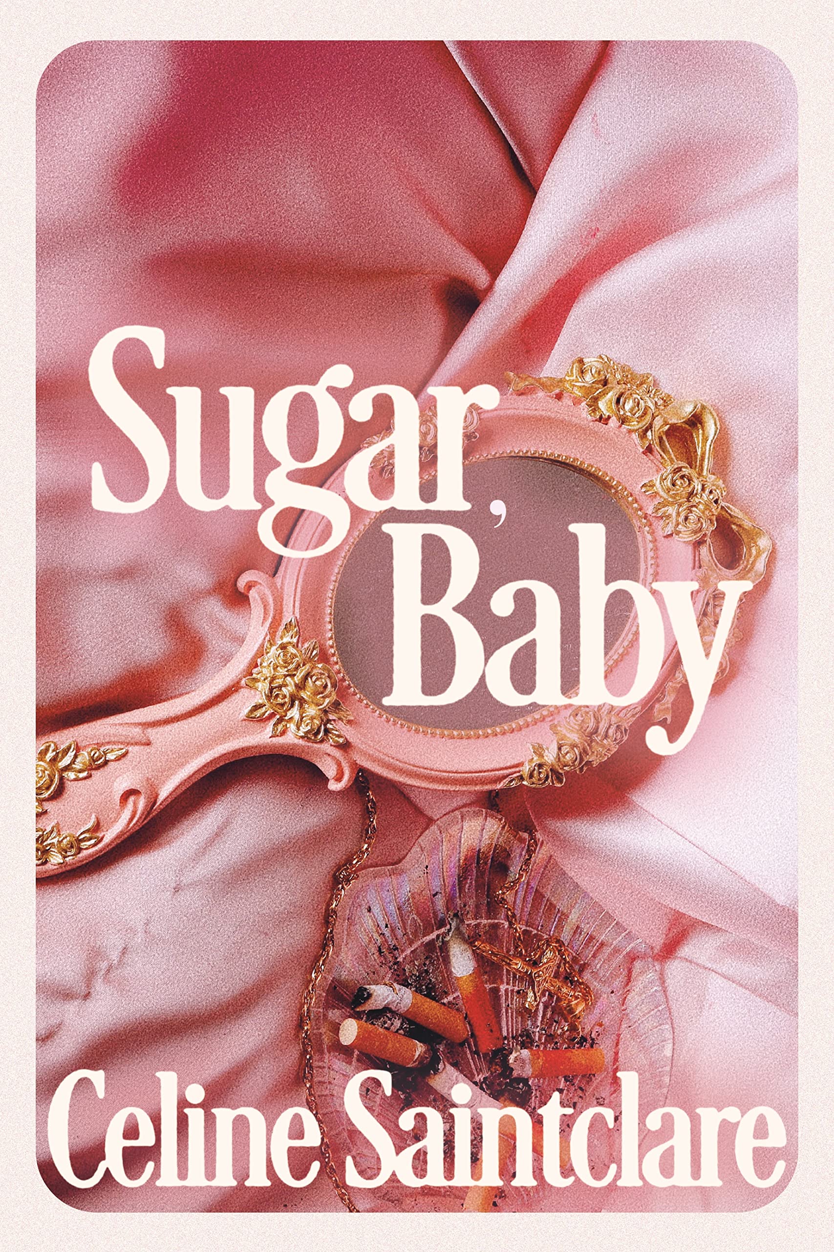 Sugar, Baby: Celine Saintclare