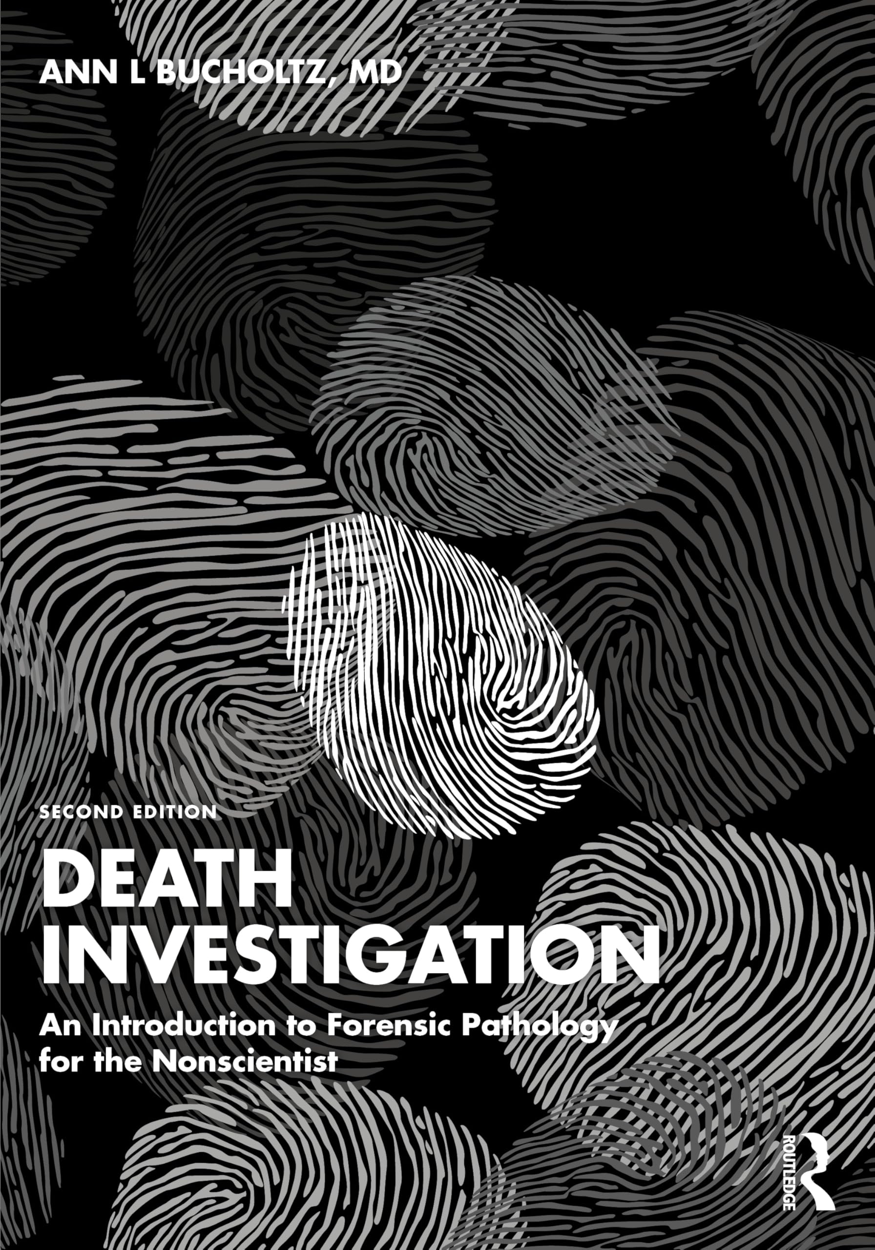 Death Investigation: An Introduction to Forensic Pathology for the Nonscientist