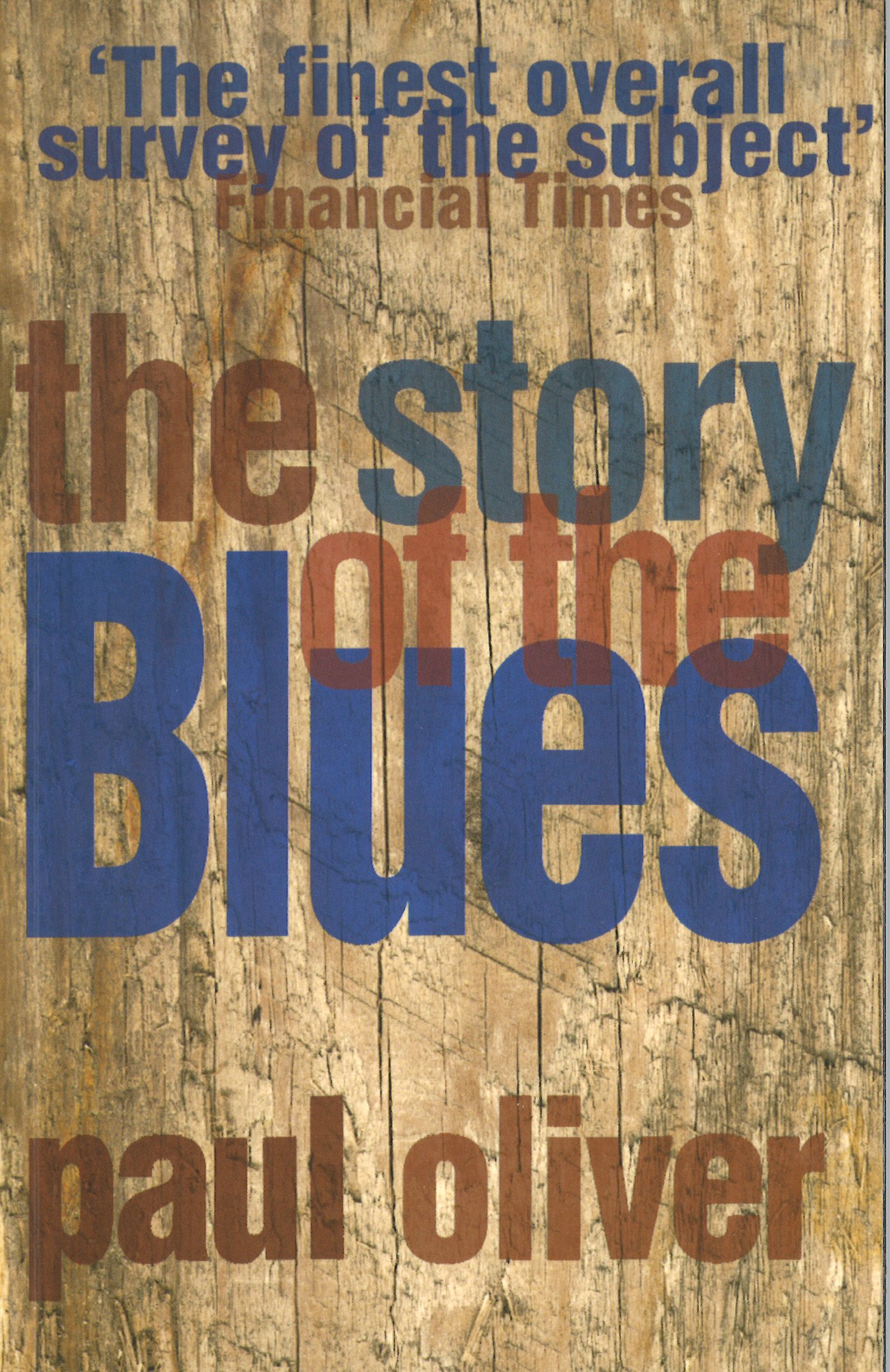 The Story Of The Blues: The Making of Black Music (New Updated Edition)