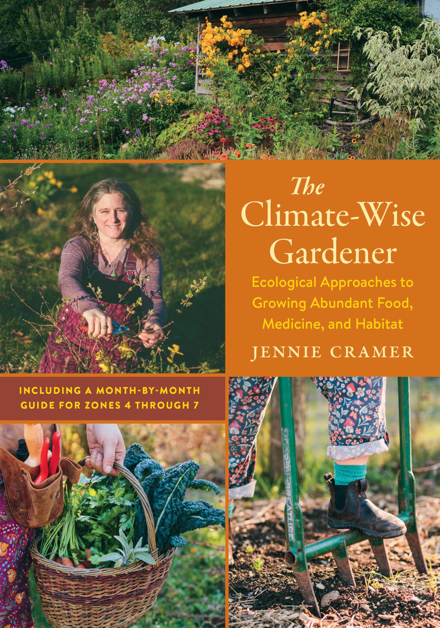 The Climate-Wise Gardener: Ecological Approaches to Growing Abundant Food, Medicine, and Habitat