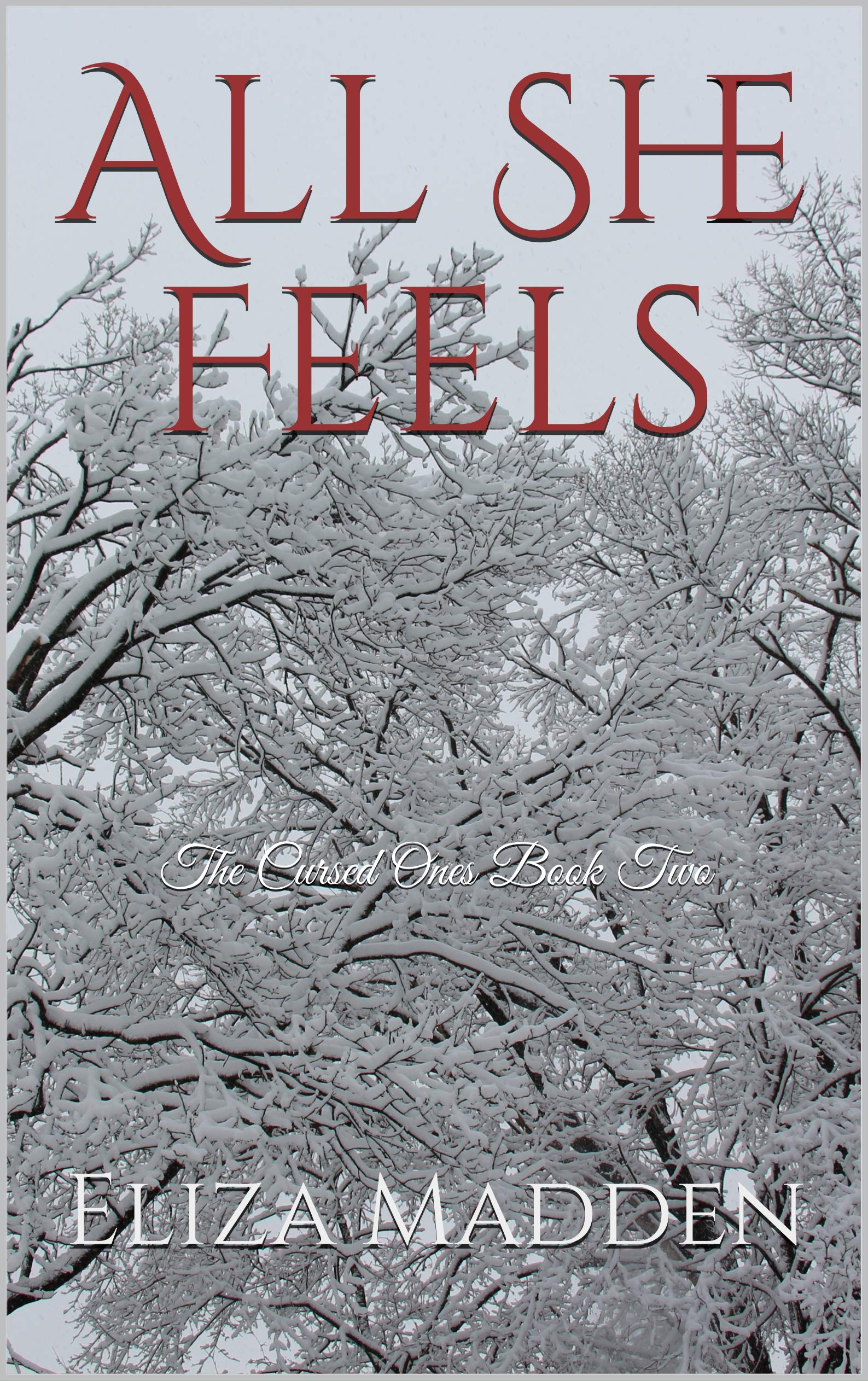 All She Feels: The Cursed Ones Book Two