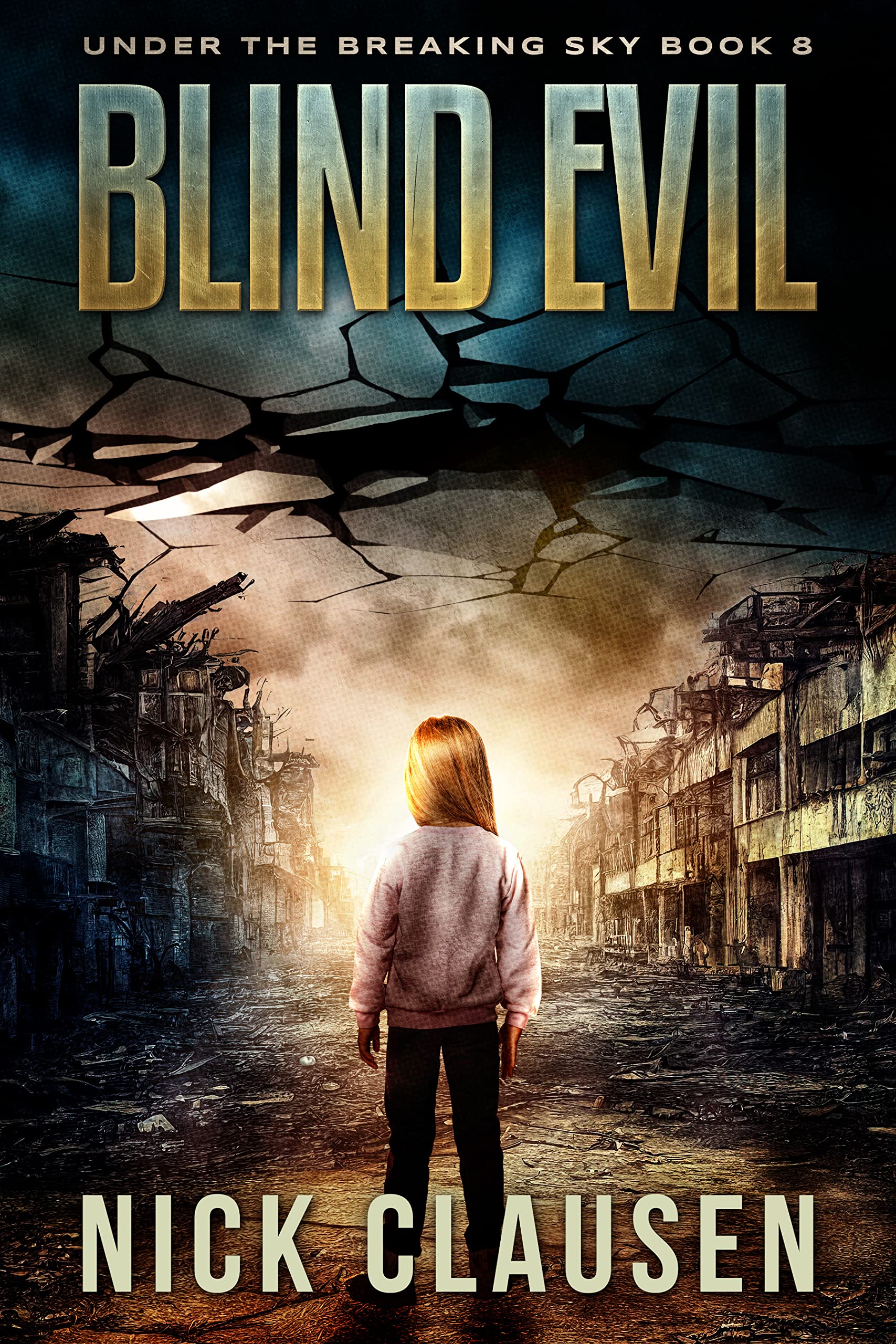 Blind Evil: An Apocalyptic Horror Thriller (Under the Breaking Sky Book 8)