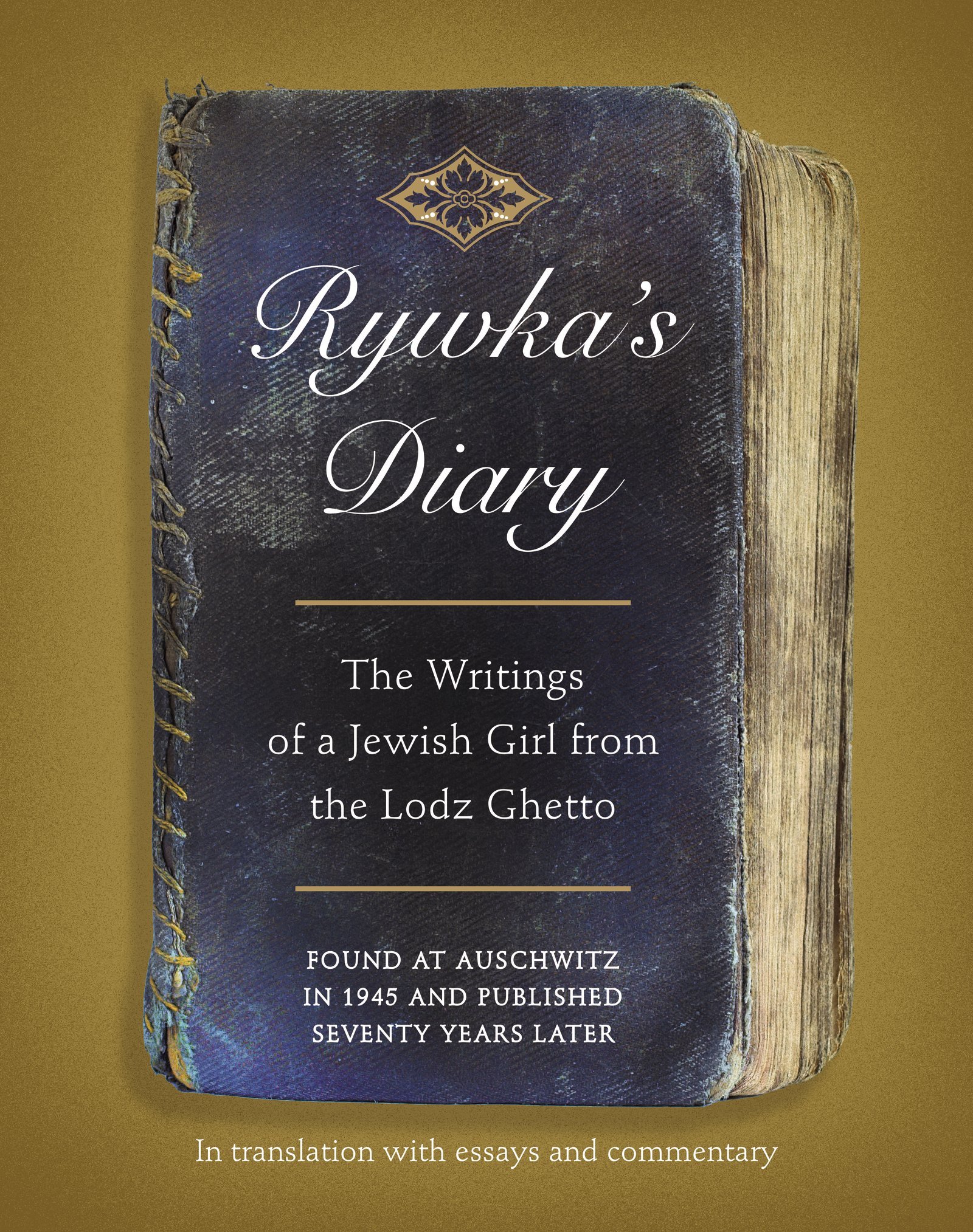 Rywka's Diary: The Writings of a Jewish Girl from the Lodz Ghetto