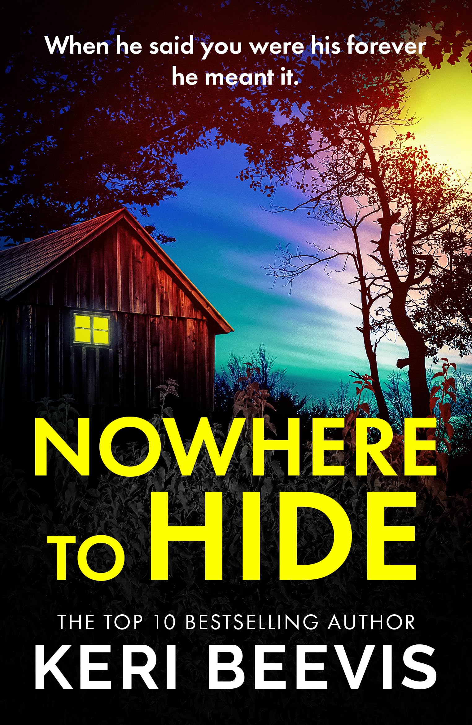 Nowhere to Hide: A completely gripping psychological thriller from TOP 10 BESTSELLER Keri Beevis