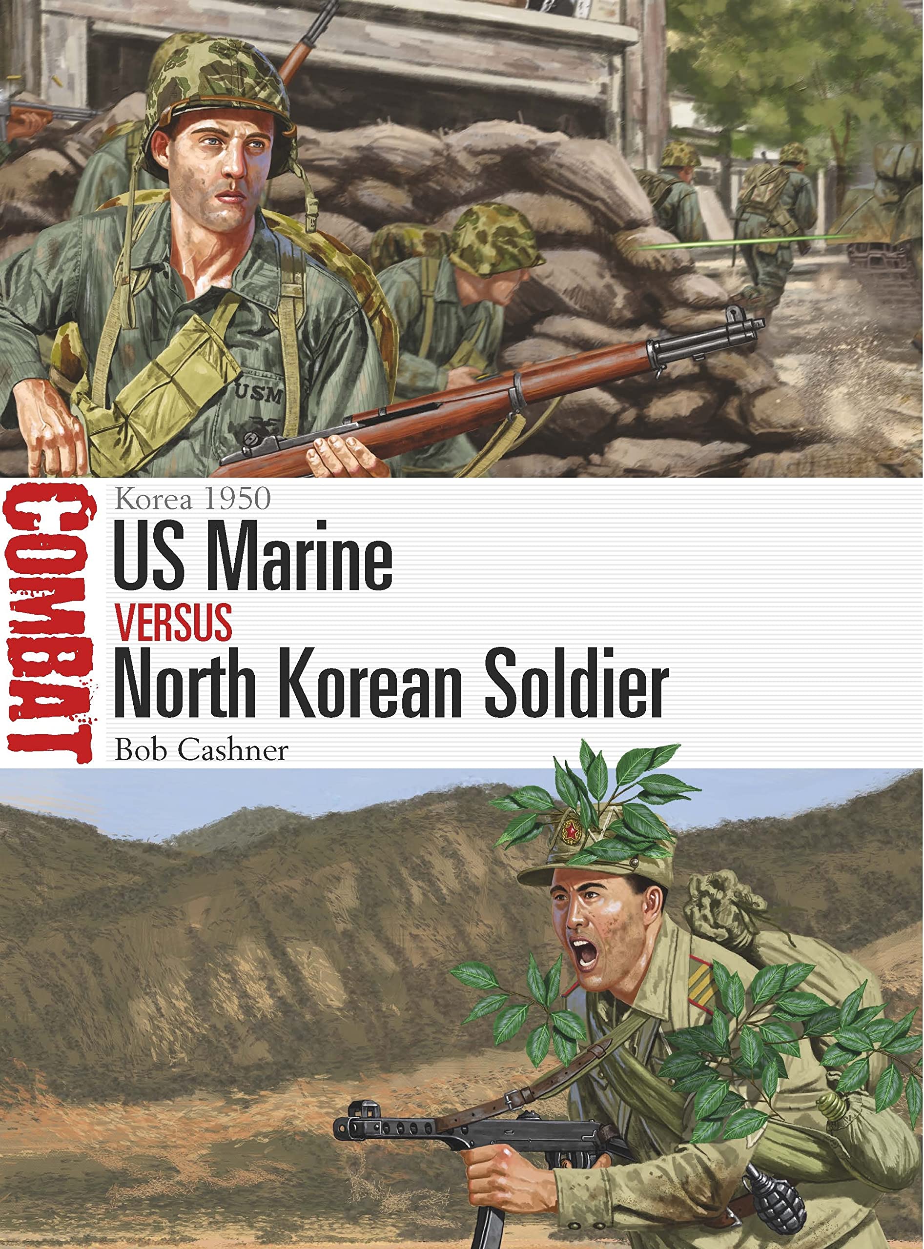 US Marine vs North Korean Soldier Korea 1950 by Bob Cashner (Paperback Book)