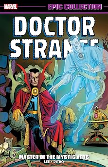 DOCTOR STRANGE EPIC COLLECTION MASTER OF THE MYSTIC ARTS [NEW PRINTING]