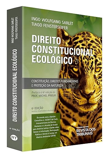 Direito Constitucional Ecológico - 6ª Edição (2019)