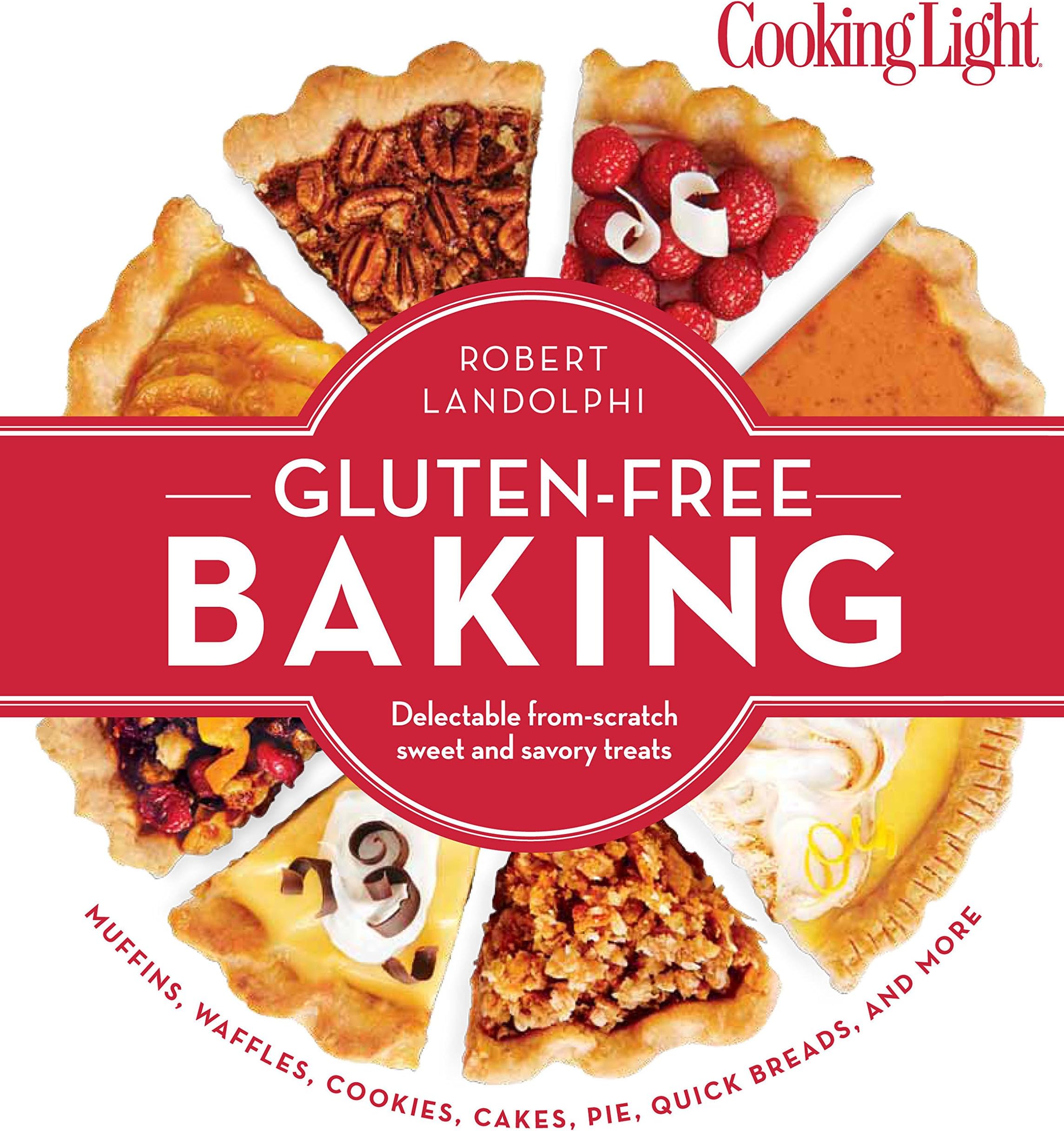 Cooking Light Gluten-Free Baking: Delectable From-Scratch Sweet and Savory Treats Paperback – April 15, 2014