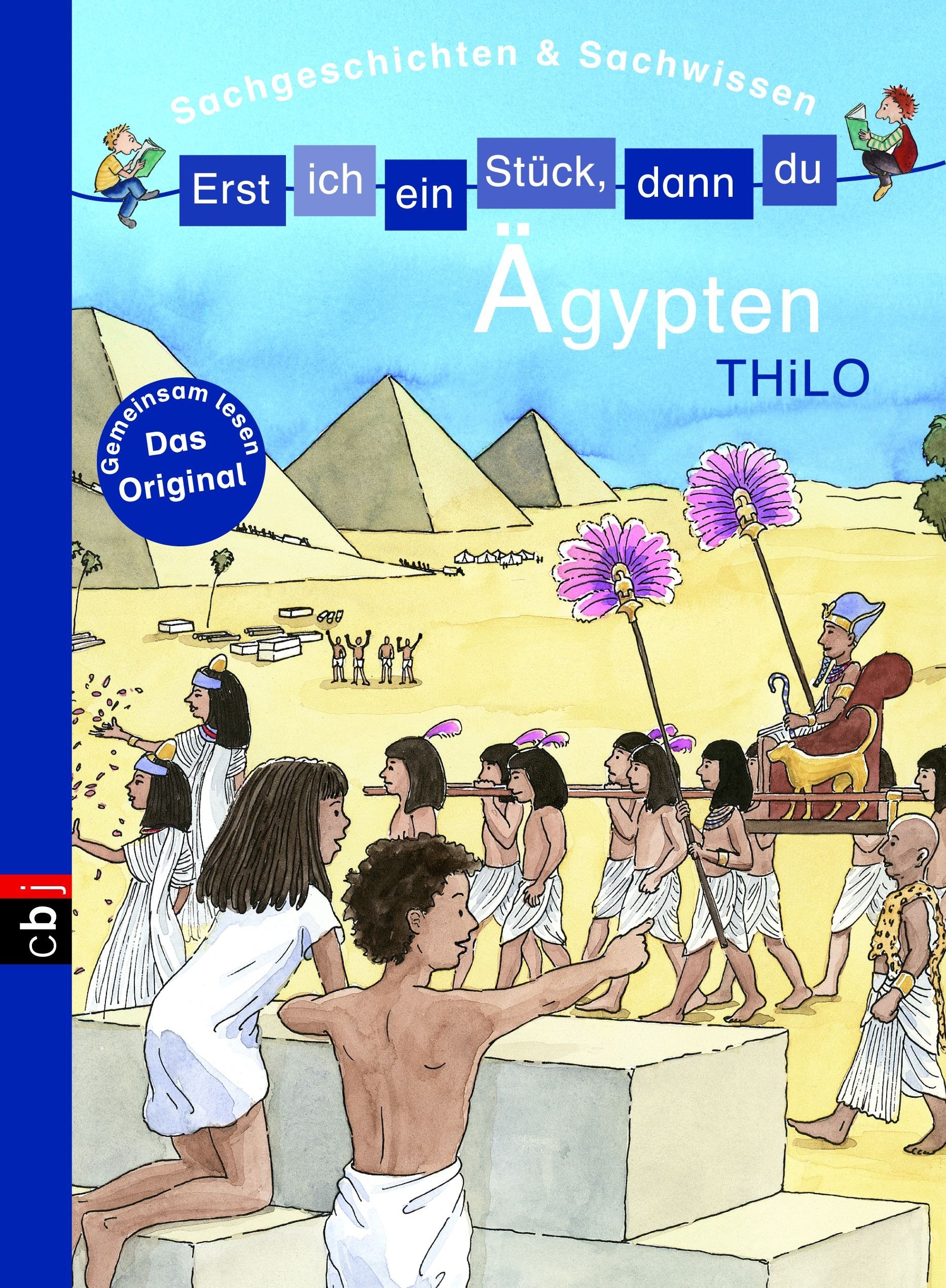 Erst ich ein Stuck, dann du - Sachgeschichten & Sachwissen: Agypten - Fur das gemeinsame Lesenlernen ab der 1. Klasse (Erst ich ein Stuck... Sachgeschichten & Sachwissen 6) (German Edition)