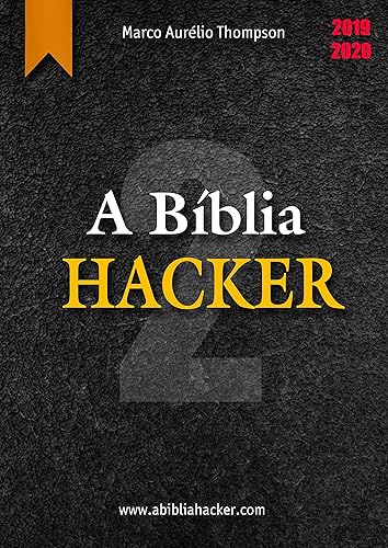 A Bíblia Hacker - Volume 2 de 12: 3a Edição (2019-2020) (A Bíblia Hacker - 3a edição)