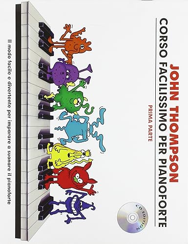 John Thompson's Corso Facilissimo Per Pianoforte: Prima Parte (Book/CD) [Lingua italiano]: Con Tracce Online