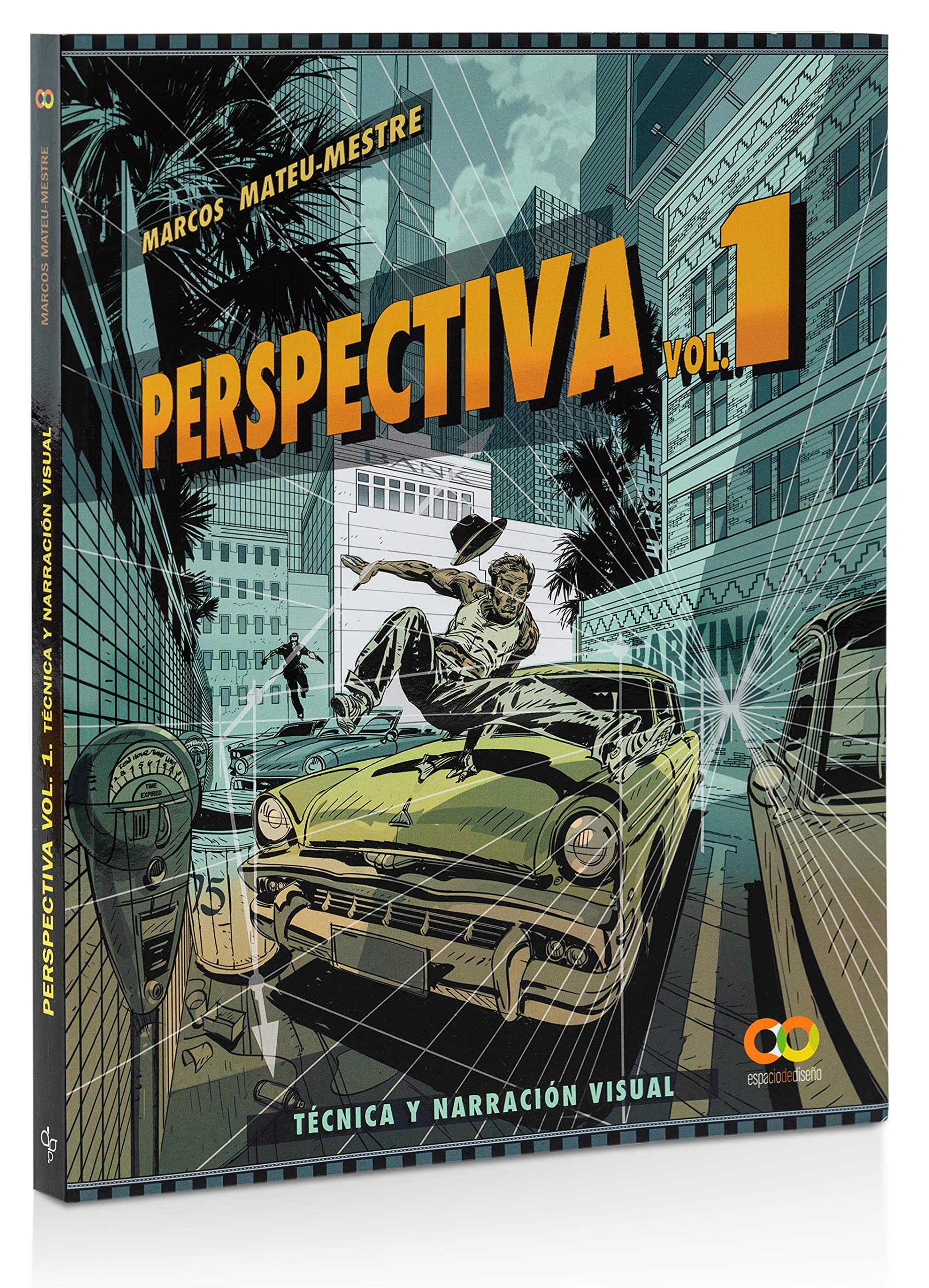 Perspectiva. Volumen 1. Técnica y narración visual (ESPACIO DE DISEÑO)
