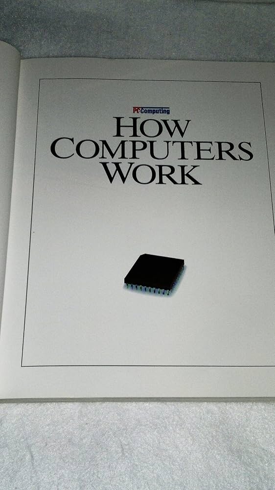 コンピュータ・IT HOW Computer Work How Computers Work (How Computers Work) / White, Ron/ Downs