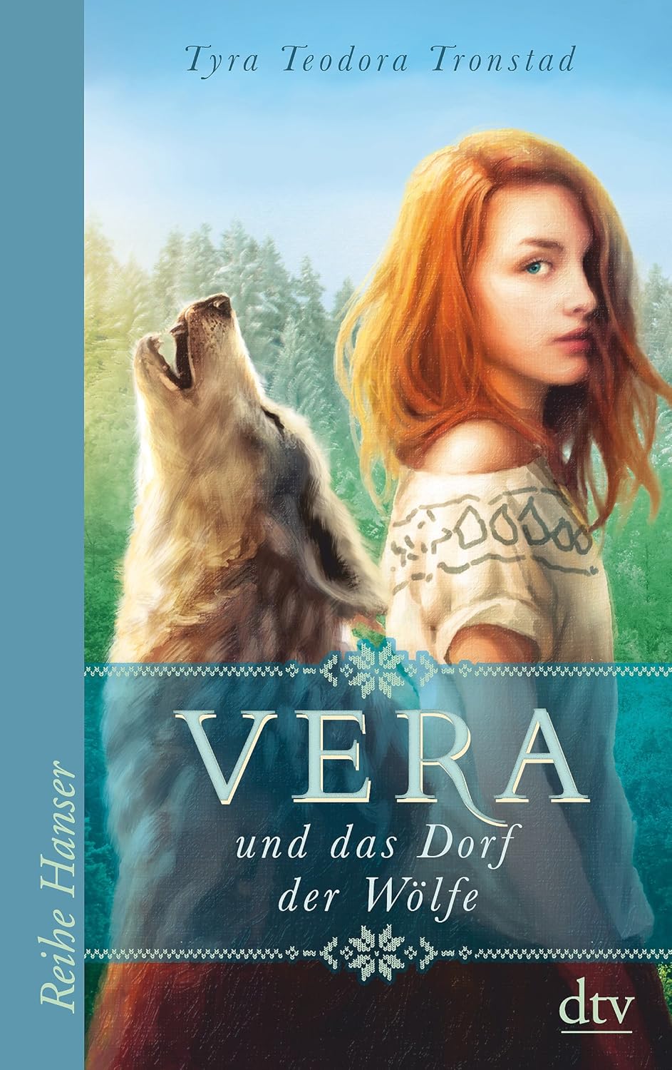 Vera und das Dorf der Wölfe (Reihe Hanser) Tronstad, Tyra Teodora