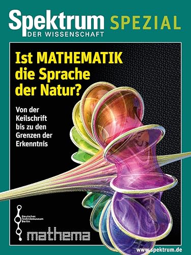 Ist Mathematik die Sprache der Natur?: Von der Keilschrift bis zu den Grenzen der Erkenntnis (Spektrum Highlights 20143) (German Edition)