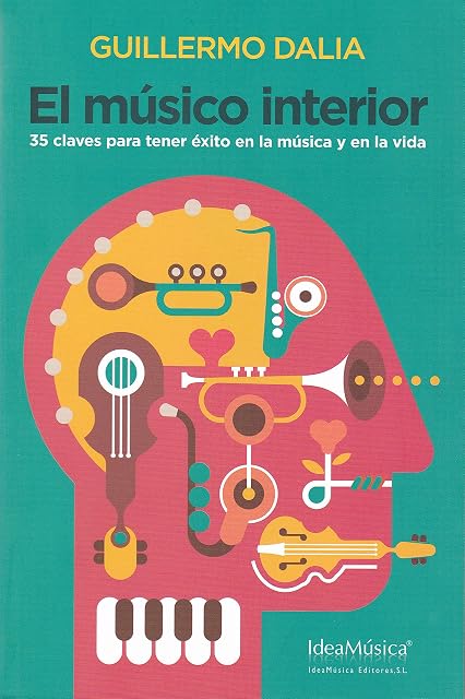 Portada de El músico interior: 35 claves para tener éxito en la música y en la vida