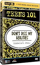 Teens 101: Don't Diss My Abilities Michelle's Story