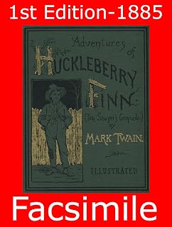 Mark Twain Adventures of Huckleberry Finn Illustrated: 1885 1st Edition Reproduction - Unabridged Uncensored Classic