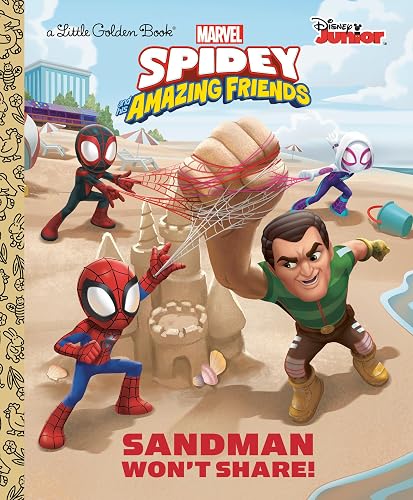 Sandman Won't Share! (Marvel Spidey and His Amazing Friends) (Little Golden Book)