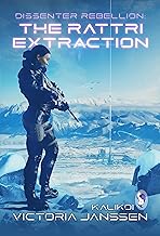 Dissenter Rebellion: The Rattri Extraction: A Sapphic Dystopian Space Opera Action & Adventure (A Place of Refuge)