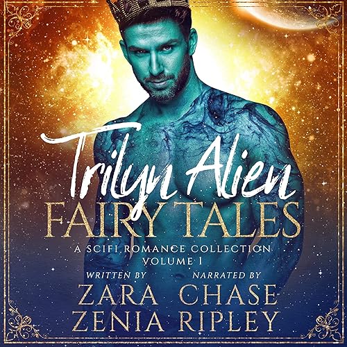 Trilyn Alien Fairy Tales: A Sci-Fi Alien Romance Box Set Volume One: Trilyn Alien Fairy Tales Collection, Book 1