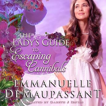 The Lady's Guide to Escaping Cannibals Audiobook by Emmanuelle de Maupassant episode artwork