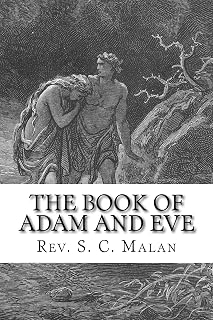The Book of Adam and Eve (Also Called, The Conflict of Adam and Eve with Satan)