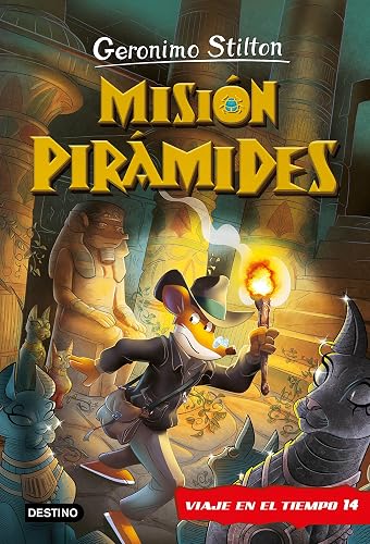 Misión Pirámides. Viaje en el tiempo 14 (Geronimo Stilton)