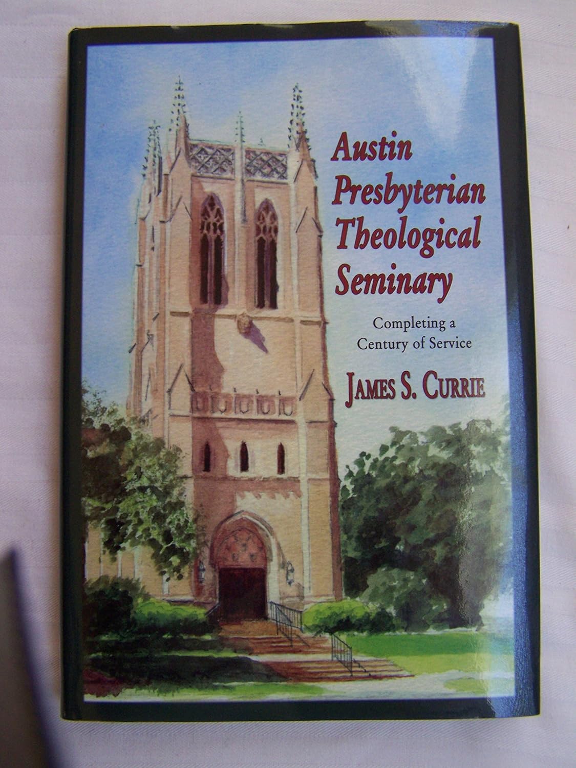 Austin Presbyterian Theological Seminary Completing a Century of