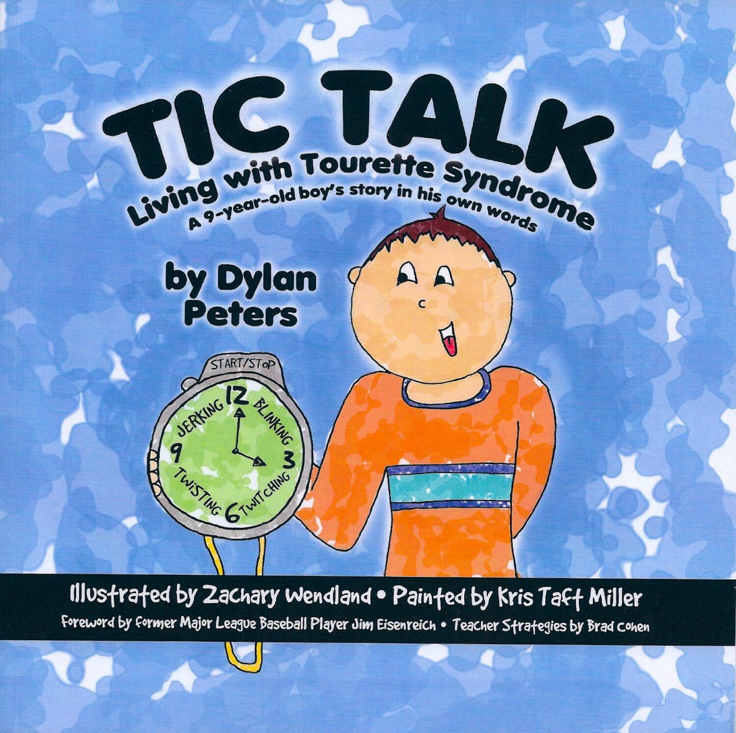 Tic Talk: Living with Tourette Syndrome, A 9-Year-Old Boy's Story in His Own Words Paperback – July 1, 2009