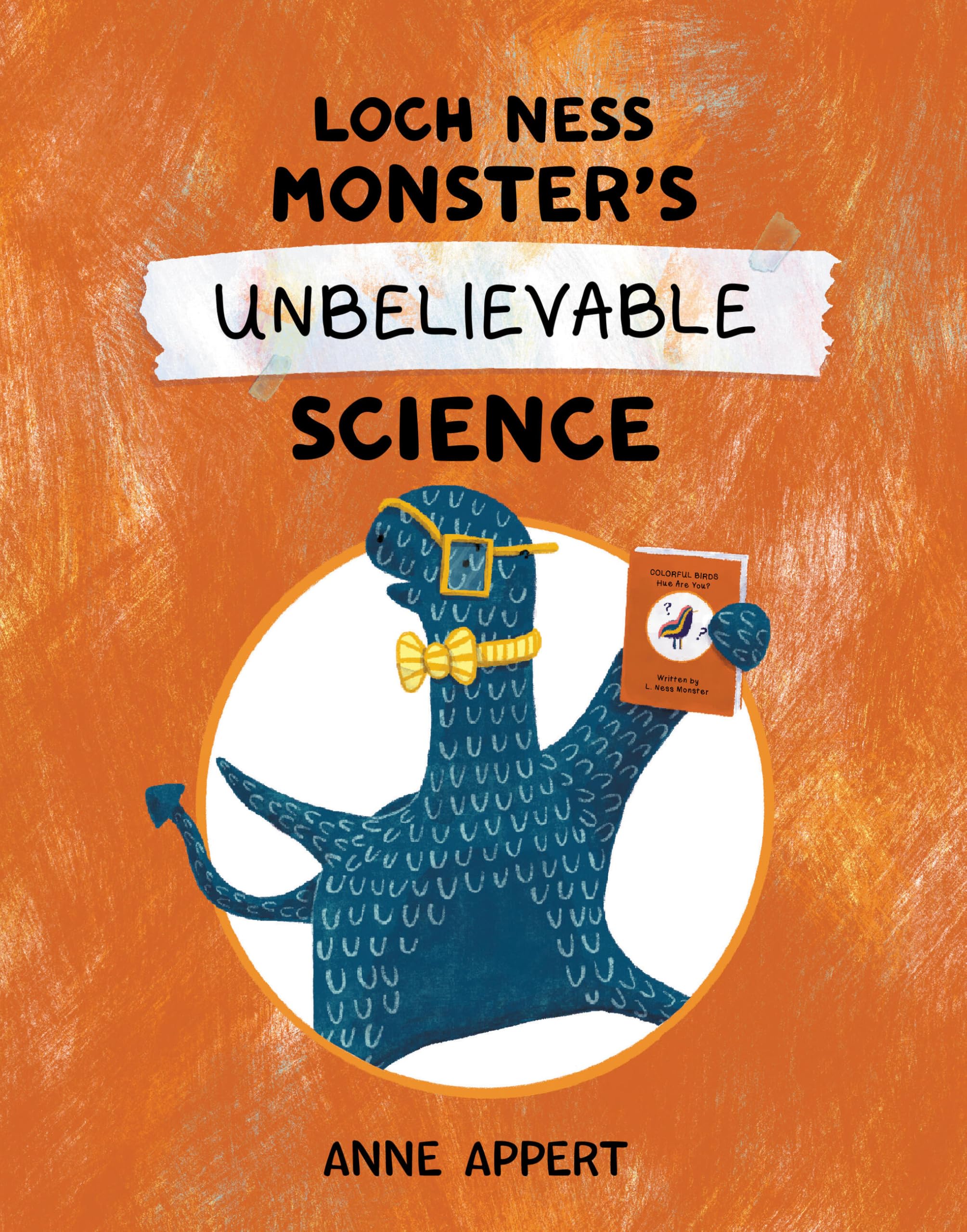 Anne Appert - Loch Ness Monster's Unbelievable Science - Hardback Book